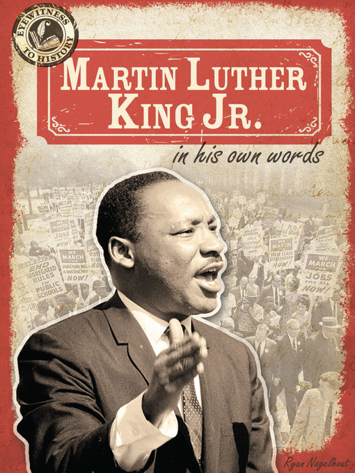 Title details for Martin Luther King Jr. in His Own Words by Ryan Nagelhout - Available